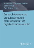 Grenzen, Entgrenzung und Grenzüberschreitungen der Public Relations und Organisationskommunikation (eBook, PDF)