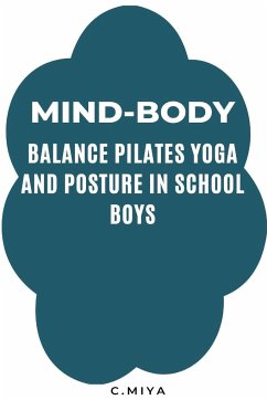 Mind-Body Balance: Pilates, Yoga, and Posture in School Boys - Miya, C.