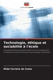 Technologie, éthique et sociabilité à l'école