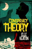 Conspiracy Theory (Veiled Intentions, #1) (eBook, ePUB)