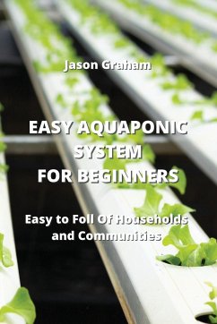 EASY AQUAPONIC SYSTEM FOR BEGINNERS - Graham, Jason