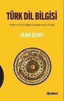 Türk Dil Bilgisi - Modern Türk Dil Bilgisi Calismalari Ilk Örnegi - Deny, Jean