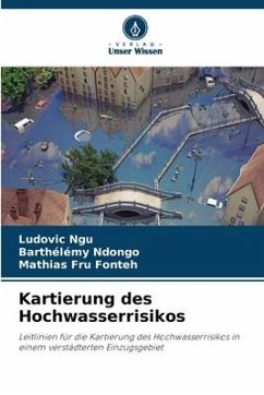 Kartierung des Hochwasserrisikos - Ngu, Ludovic;Ndongo, Barthelémy;Fru Fonteh, Mathias