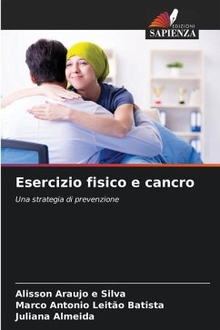 Esercizio fisico e cancro - e Silva, Alisson Araujo;Leitão Batista, Marco Antonio;Almeida, Juliana