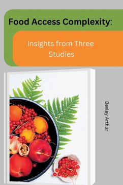 Food Access Complexity: Insights from Three Studies - Arthur, Bexley