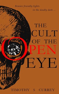 The Cult of the Open Eye (eBook, ePUB) - Currey, Timothy S