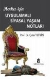 Herkes icin Uygulamali Siyasal Yasam Notlari