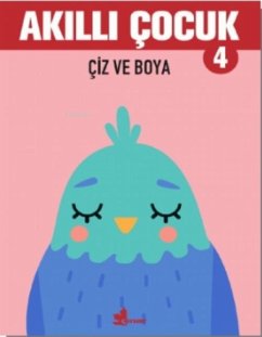 Akilli Cocuk 4 - Ciz Ve Boya - Kolektif