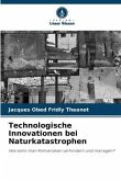 Technologische Innovationen bei Naturkatastrophen