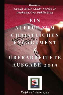 Ein Aufruf zum christlichen Engagement Überarbeitete Ausgabe 2019 - Awoseyin, Raphael