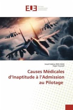 Causes Médicales d¿Inaptitude à l¿Admission au Pilotage - BEN DHIA, Imed Eddine;Youssef, Hajer