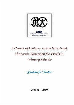 A Course of Lectures on the Moral and Character Education for Pupils in Primary Schools: Guidance for Teachers - Svirska-Huish, Erena A.