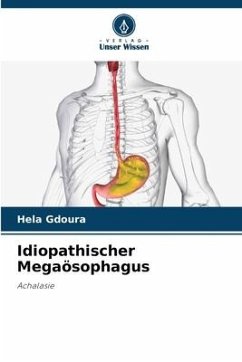 Idiopathischer Megaösophagus - Gdoura, Hela