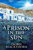 A Prison In The Sun (eBook, ePUB)