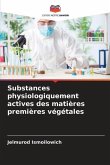 Substances physiologiquement actives des matières premières végétales