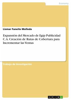 Expansión del Mercado de Egip Publicidad C.A. Creación de Rutas de Cobertura para Incrementar las Ventas - Faneite Molleda, Lismar