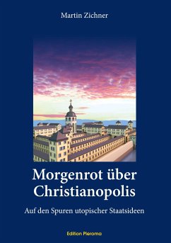 Morgenrot über Christianopolis - Zichner, Martin