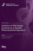 Inhibition of DNA Repair Enzymes as a Valuable Pharmaceutical Approach