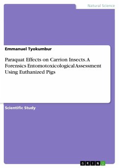 Paraquat Effects on Carrion Insects. A Forensics Entomotoxicological Assessment Using Euthanized Pigs