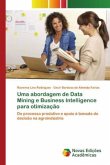 Uma abordagem de Data Mining e Business Intelligence para otimização