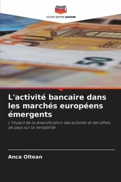 L'activité bancaire dans les marchés européens émergents - Oltean, Anca