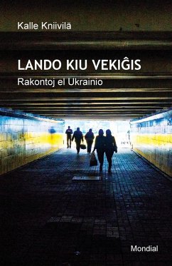 Lando kiu veki¿is. Rakontoj el Ukrainio (Raportoj en Esperanto)