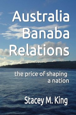 Australia Banaba Relations - King, Stacey M.