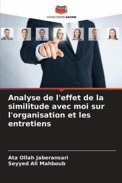 Analyse de l'effet de la similitude avec moi sur l'organisation et les entretiens - Jaberansari, Ata Ollah;Mahboub, Seyyed Ali