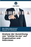 Analyse der Auswirkung von "similar-to-me" auf Organisation und Interviews
