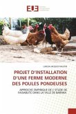 PROJET D¿INSTALLATION D¿UNE FERME MODERNE DES POULES PONDEUSES