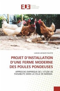 PROJET D¿INSTALLATION D¿UNE FERME MODERNE DES POULES PONDEUSES - JACQUES FAUSTIN, LUKUSA