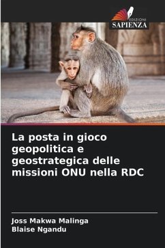 La posta in gioco geopolitica e geostrategica delle missioni ONU nella RDC - Makwa Malinga, Joss;Ngandu, Blaise