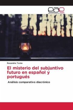 El misterio del subjuntivo futuro en español y portugués - Toma, Ruxandra