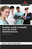 Quality audit in health care to avoid disallowances