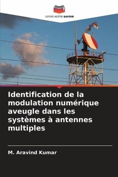 Identification de la modulation numérique aveugle dans les systèmes à antennes multiples - Kumar, M. Aravind