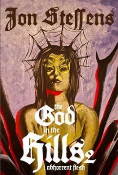 The God in the Hills 2: Abhorrent Flesh (eBook, ePUB) Cover The God in the Hills 2: Abhorrent Flesh (eBook, ePUB)
