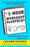 The 2-Hour Workshop Blueprint (eBook, ePUB)
