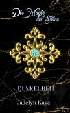 Die Magie der Steine: Dunkelheit (eBook, ePUB) Die Magie der Steine: Dunkelheit (eBook, ePUB)