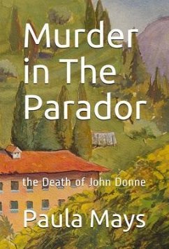 Murder in the Parador, the Death of John Donne (eBook, ePUB) - Mays, Paula
