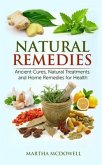 Natural Remedies - Ancient Cures, Natural Treatments and Home Remedies for Health (eBook, ePUB)