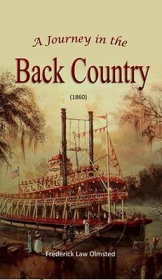 A Journey in the Back Country (1860) (eBook, ePUB) - Olmsted, Frederick