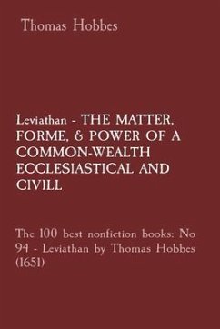 Cover Leviathan - THE MATTER, FORME, & POWER OF A COMMON-WEALTH ECCLESIASTICAL AND CIVILL: The 100 best nonfiction books (eBook, ePUB)