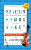 50 Violin Hymns Sheet Music for Intermediate (eBook, ePUB) 50 Violin Hymns Sheet Music for Intermediate (eBook, ePUB)
