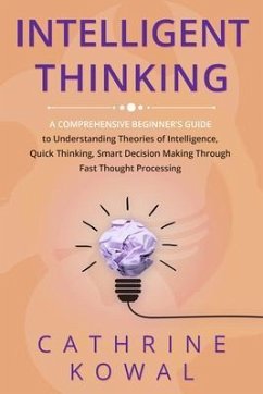 Intelligent Thinking (eBook, ePUB) - Kowal, Cathrine