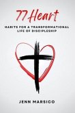 77 Heart: Habits for a Transformational Life of Discipleship (eBook, ePUB)