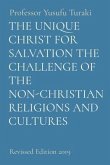 THE UNIQUE CHRIST FOR SALVATION THE CHALLENGE OF THE NON-CHRISTIAN RELIGIONS AND CULTURES (eBook, ePUB)