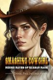 Smashing Cowgirl Riding Raves of Quasar Rage (eBook, ePUB)