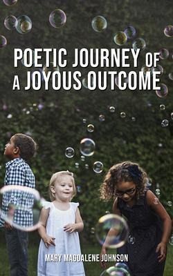 Poetic Journey Of A Joyous Outcome (eBook, ePUB) Poetic Journey Of A Joyous Outcome (eBook, ePUB)