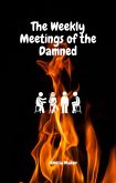 The Weekly Meetings of the Damned (eBook, ePUB)