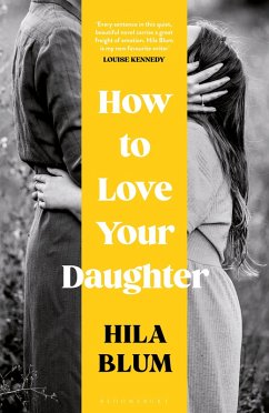 How to Love Your Daughter (eBook, PDF) - Blum, Hila